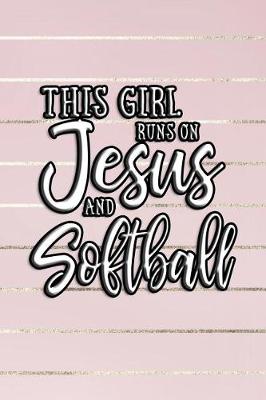 Book cover for This Girl Runs on Jesus and Softball