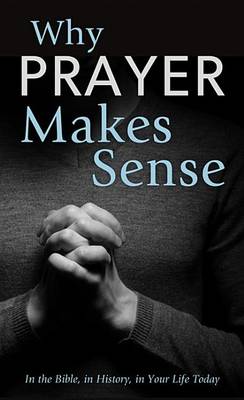 Book cover for Why Prayer Makes Sense