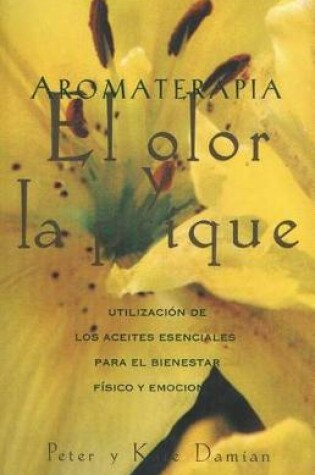 Cover of Aromaterapia: El Olor y La Psique