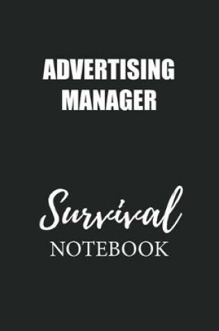 Cover of Advertising Manager Survival Notebook