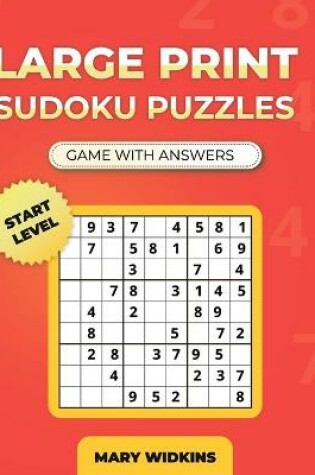 Cover of Large Print Sudoku Puzzles Start-Level Game With Answers