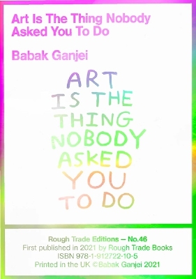 Book cover for Art Is The Thing Nobody Asked You To Do (RT#47)