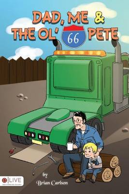 Book cover for Dad, Me & the Ol' 66 Pete