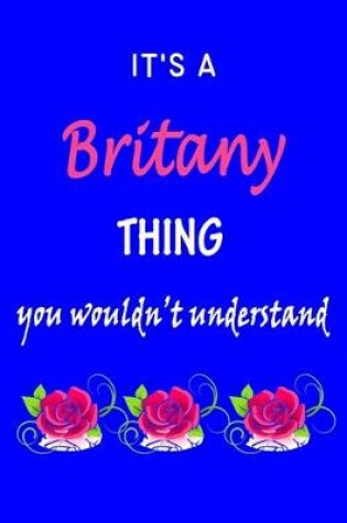 Cover of It's A Britany Thing You Wouldn't Understand