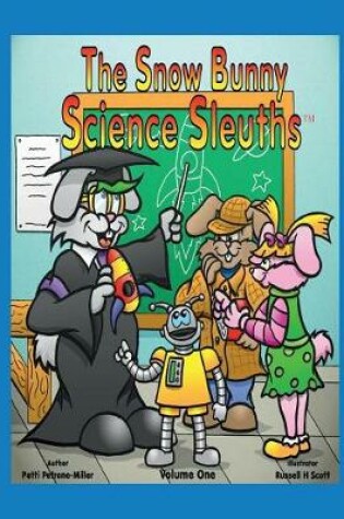 Cover of The Snow Bunny Science Sleuths, Learn How to Tell Time in the Wilderness