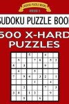 Book cover for Sudoku Puzzle Book, 500 EXTRA HARD Puzzles