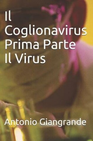 Cover of Il Coglionavirus Prima Parte Il Virus