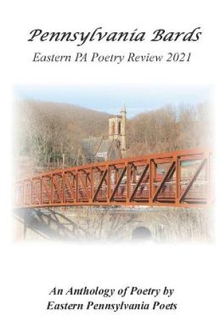 Cover of Pennsylvania Bards Eastern PA Poetry Review 2021