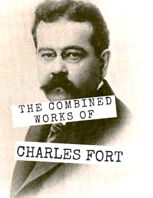 Book cover for The Combined Works of Charles Fort