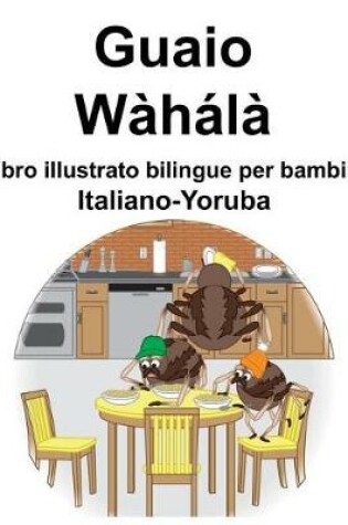 Cover of Italiano-Yoruba Guaio Libro illustrato bilingue per bambini