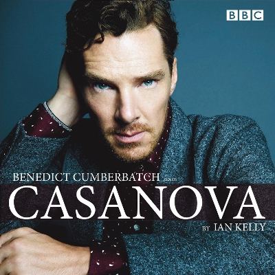 Book cover for Benedict Cumberbatch reads Ian Kelly's Casanova