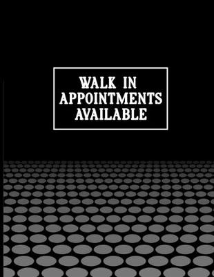 Book cover for Walk In Appointments Available