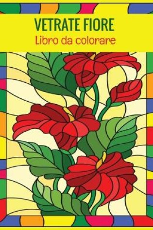 Cover of Vetrate Fiore Libro da colorare