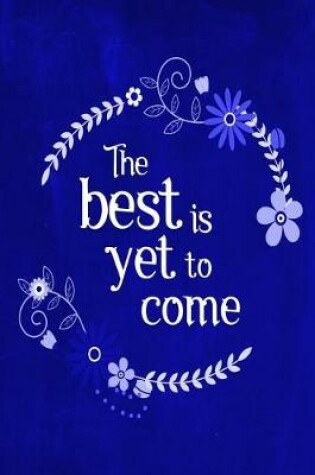 Cover of Chalkboard Journal - The Best Is Yet To Come (Blue)