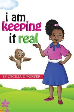 Cover of I Am Keeping It Real