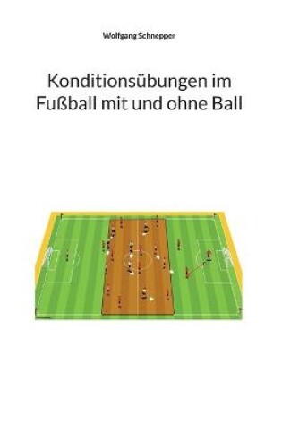 Cover of Konditionsubungen im Fussball mit und ohne Ball