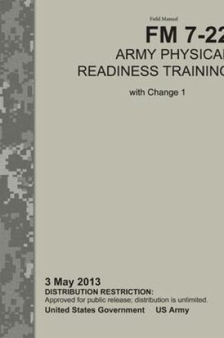 Cover of Field Manual FM 7-22 Army Physical Readiness Training with Change 1 3 May 2013