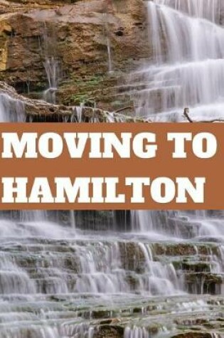 Cover of Moving to Hamilton