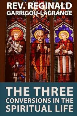 Cover of The Three Conversions in the Spiritual Life