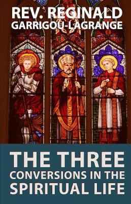 Book cover for The Three Conversions in the Spiritual Life