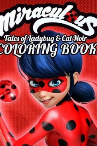 Cover of Miraculous Tales of Ladybug & Cat Noir Coloring Book