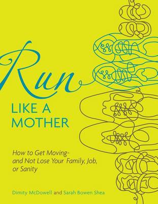 Book cover for Run Like a Mother