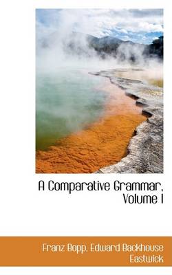 Book cover for A Comparative Grammar, Volume I