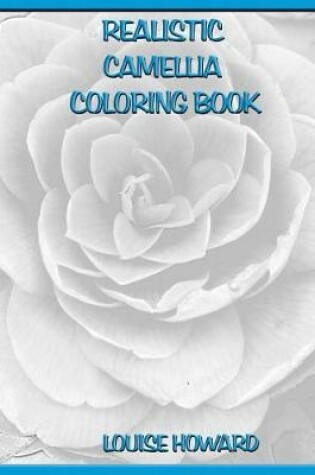 Cover of Realistic Camellia Coloring Book