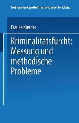 Book cover for Kriminalitätsfurcht: Messung und methodische Probleme