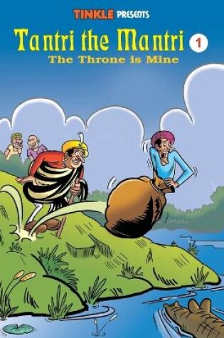 Cover of Tantri the Mantri 1- the Throne is Mine