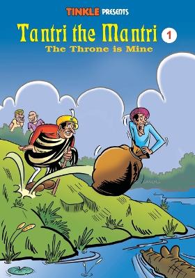 Book cover for Tantri the Mantri 1- the Throne is Mine