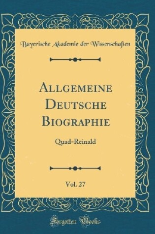 Cover of Allgemeine Deutsche Biographie, Vol. 27