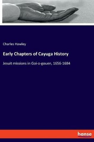 Cover of Early Chapters of Cayuga History