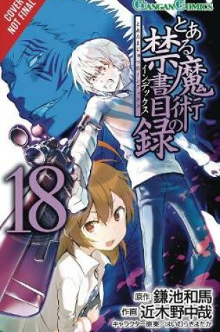 Cover of A Certain Magical Index, Vol. 18 (Manga)