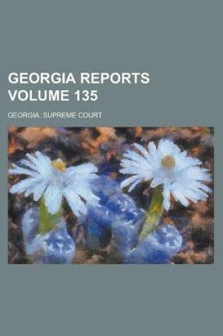 Cover of Georgia Reports Volume 135