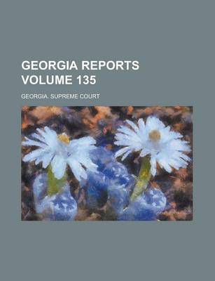 Book cover for Georgia Reports Volume 135