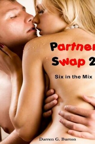 Cover of Partner Swap 2: Six in the Mix