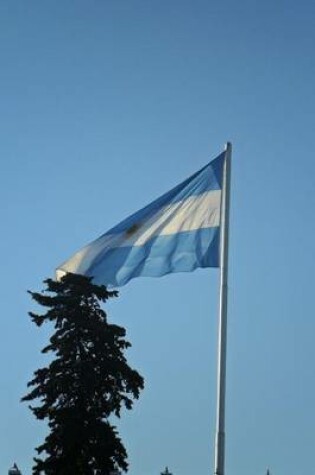 Cover of The Flag of Argentina Blowing in the Wind