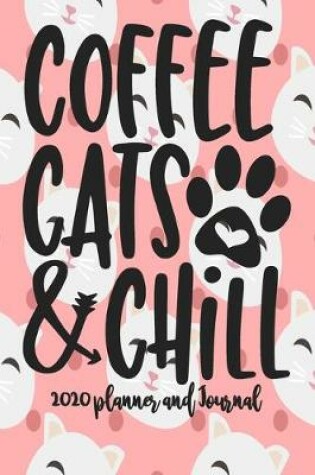 Cover of 2020 Planner and Journal - Coffee Cats and Chill