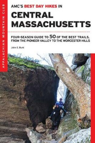 Cover of Amc's Best Day Hikes in Central Massachusetts