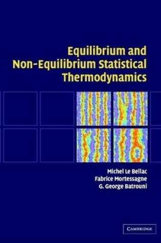 Cover of Equilibrium and Non-Equilibrium Statistical Thermodynamics