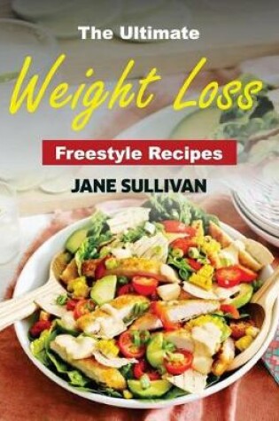 Cover of The Ultimate Weight Loss Freestyle Recipes