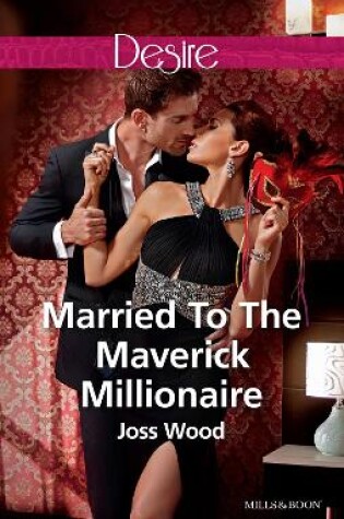 Cover of Married To The Maverick Millionaire