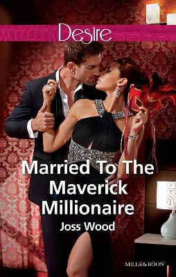 Book cover for Married To The Maverick Millionaire