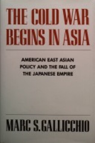 Cover of The Cold War Begins in Asia