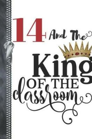 Cover of 14 And The King Of The Classroom