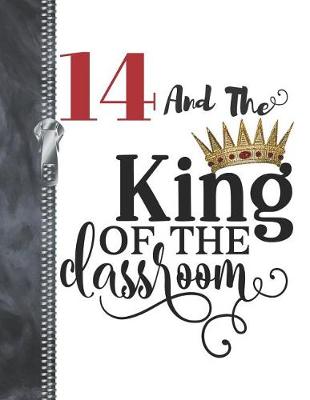 Book cover for 14 And The King Of The Classroom