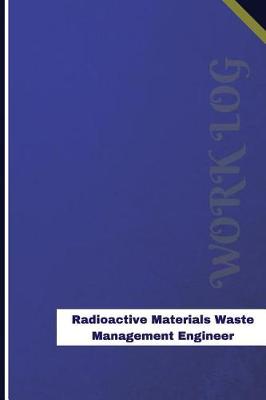 Cover of Radioactive Materials Waste-Management Engineer Work Log