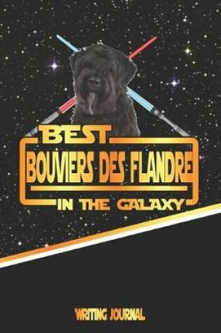 Cover of Best Bouviers Des Flandre in the Galaxy Writing Journal