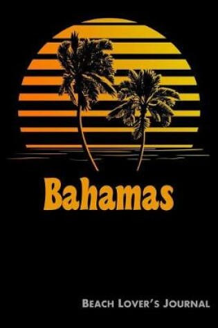 Cover of Bahamas Beach Lover's Journal